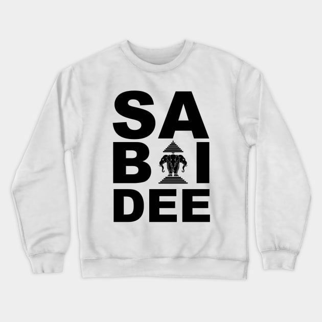 Sa Bai dee Crewneck Sweatshirt by laoapparel